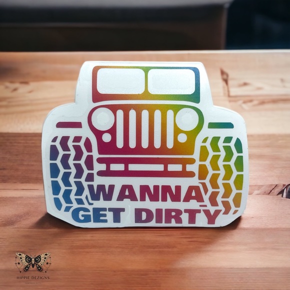 Rainbow Wanna Get Dirty Vinyl Decal - Picture 2 of 9
